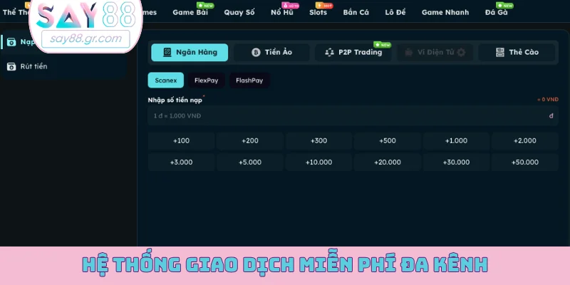Hệ thống giao dịch miễn phí đa kênh